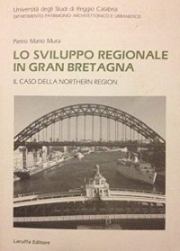 Lo sviluppo regionale in Gran Bretagna. Il caso di Northen region