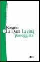 La città «passeggiata». Vol. 2