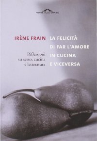 La felicità di fare l'amore in cucina e viceversa