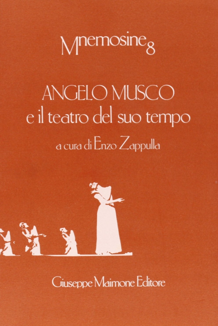 Angelo Musco e il teatro del suo tempo Angelo Musco e il teatro del suo tempo