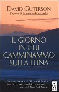 Il giorno in cui camminammo sulla luna Il giorno in cui camminammo sulla luna