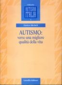 Autismo: verso una migliore qualità della vita Autismo: verso una migliore qualità della vita