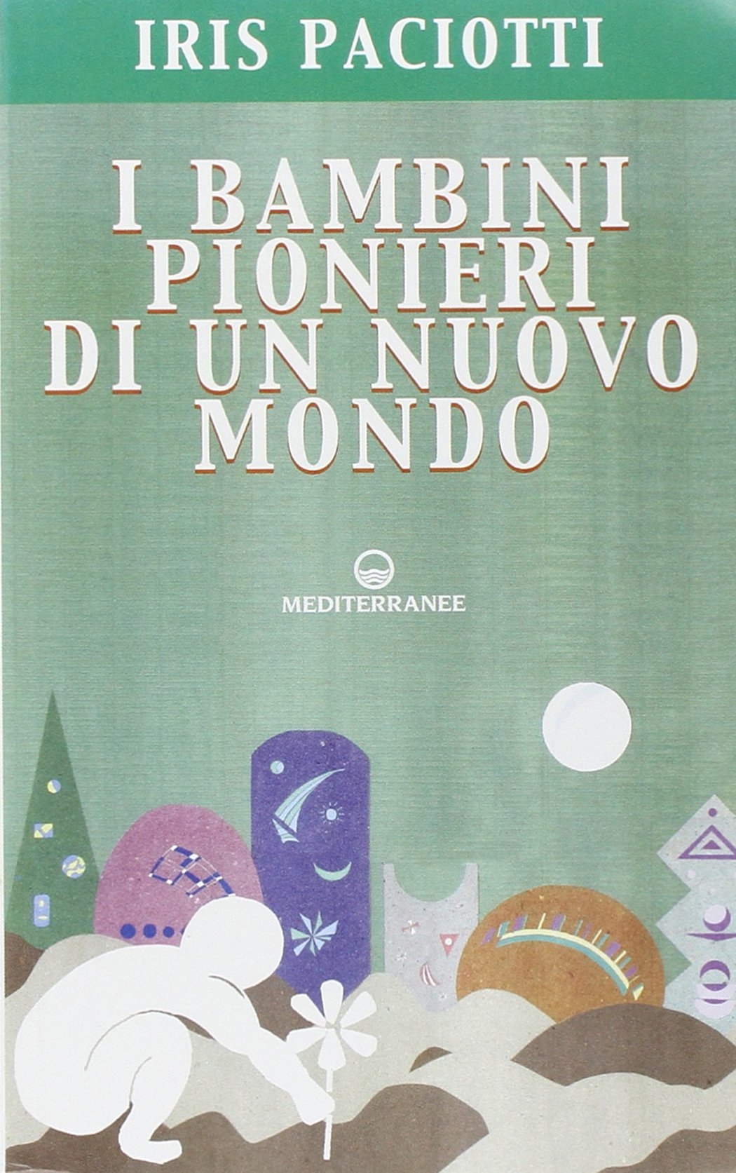 I bambini pionieri di un nuovo mondo I bambini pionieri di un nuovo mondo