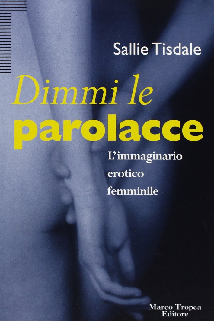 Dimmi le parolacce Dimmi le parolacce