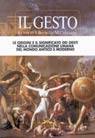 Il gesto nel rito e nel cerimoniale dal mondo antico ad oggi Il gesto nel rito e nel cerimoniale dal mondo antico ad oggi