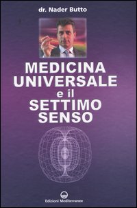 Medicina universale e il settimo senso Medicina universale e il settimo senso