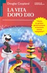 La vita dopo Dio La vita dopo Dio