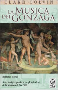 La musica dei Gonzaga La musica dei Gonzaga