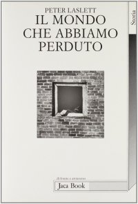 Il mondo che abbiamo perduto. L'Inghilterra prima dell'età industriale