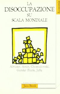La disoccupazione su scala mondiale