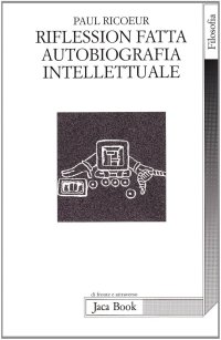 Riflession fatta. Autobiografia intellettuale