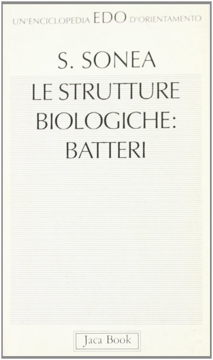 Le strutture biologiche: batteri