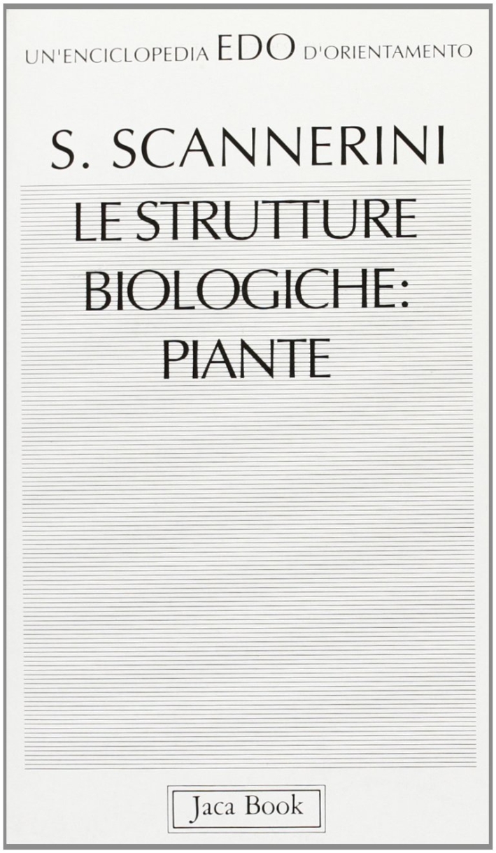 Le strutture biologiche: piante
