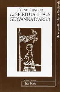 La spiritualità di Giovanna d'Arco