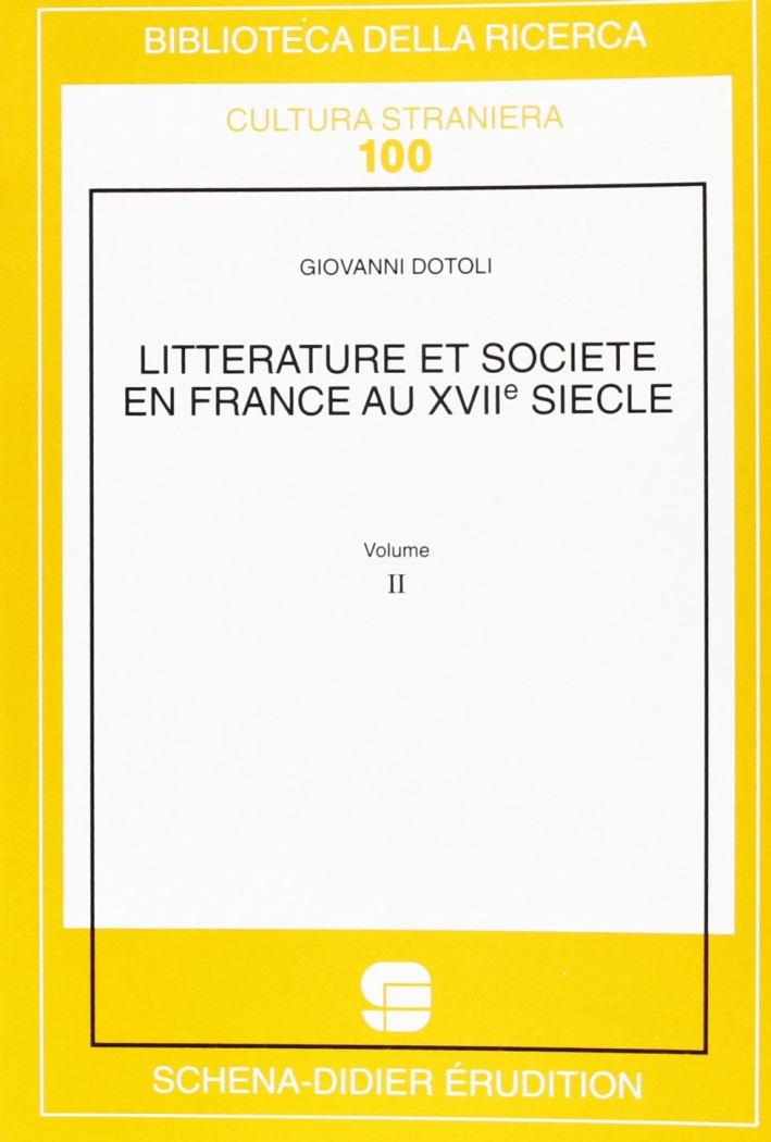 Litterature et societé en France au XVII siècle. Vol. 4