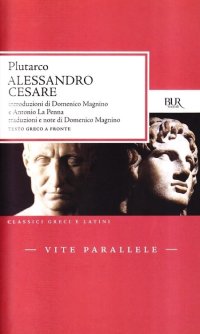 Vite parallele. Alessandro e Cesare. Testo greco a fronte