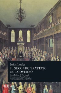 Secondo trattato sul governo. Saggio concernente la vera origine, l'estensione e il fine del governo civile