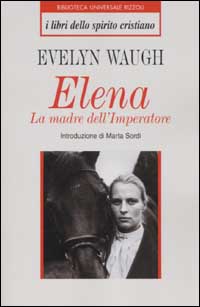 Elena. La madre dell'imperatore Elena. La madre dell'imperatore
