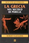 La Grecia nel secolo di Pericle La Grecia nel secolo di Pericle