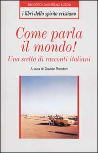 Come parla il mondo! Una scelta di racconti italiani Come parla il mondo! Una scelta di racconti italiani