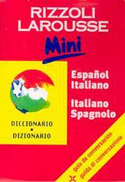 Dizionario Larousse mini español-italiano, italiano-spagnolo Dizionario Larousse mini español-italiano, italiano-spagnolo