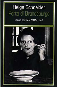 Porta di Brandeburgo. Storie berlinesi (1945-1947) Porta di Brandeburgo. Storie berlinesi (1945-1947)
