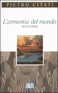 L'armonia del mondo. Miti d'oggi L'armonia del mondo. Miti d'oggi