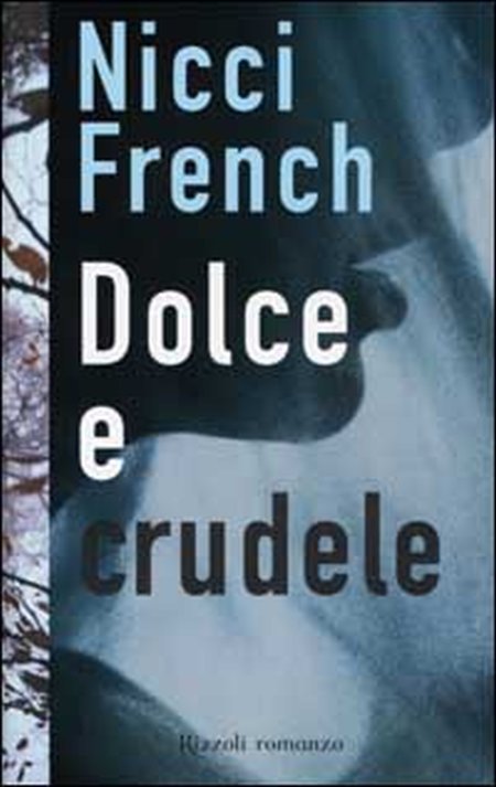 Dolce e crudele Dolce e crudele