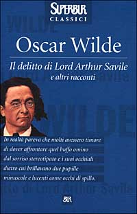 Il delitto di lord Arthur Savile e altri racconti Il delitto di lord Arthur Savile e altri racconti