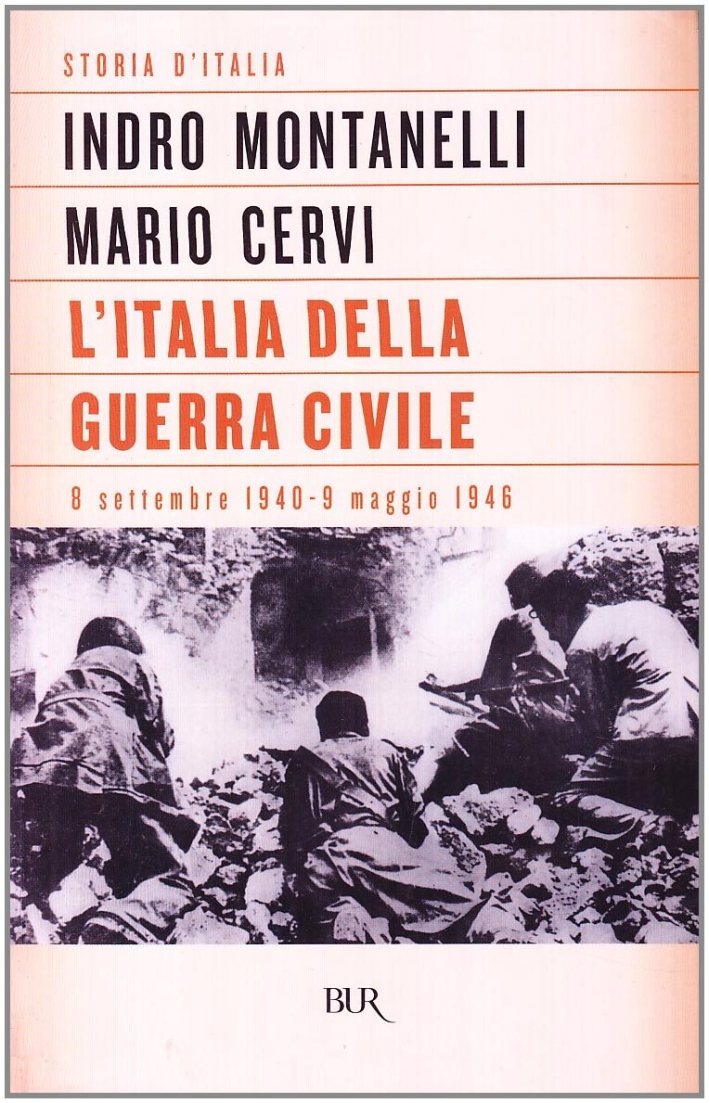 Storia d'Italia. L' Italia della guerra civile (8 settembre 1943-9 maggio 1946) Storia d'Italia. L' Italia della guerra civile (8 settembre 1943-9 maggio 1946)