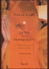 La via della tranquillità. Meditazioni per un anno La via della tranquillità. Meditazioni per un anno