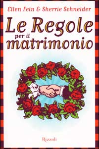 Le regole per il matrimonio Le regole per il matrimonio