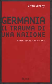 Germania. Il trauma di una nazione. Riflessioni 1938-2001 Germania. Il trauma di una nazione. Riflessioni 1938-2001