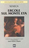 Ercole sul monte Eta. Testo latino a fronte. Ercole sul monte Eta. Testo latino a fronte.
