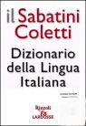 Il Sabatini Coletti. Dizionario della Lingua Italiana Il Sabatini Coletti. Dizionario della Lingua Italiana