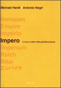 Impero. Il nuovo ordine della globalizzazione Impero. Il nuovo ordine della globalizzazione