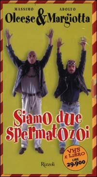 Siamo due spermatozoi Siamo due spermatozoi