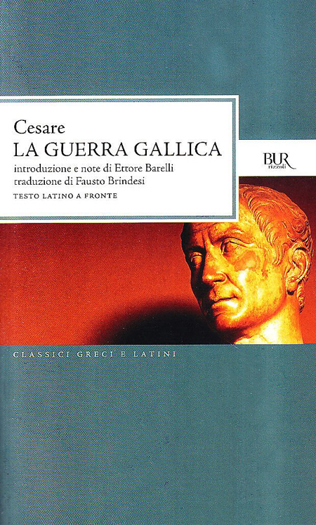 La guerra gallica. Testo latino a fronte La guerra gallica. Testo latino a fronte