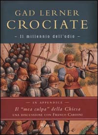 Crociate. Il millennio dell'odio Crociate. Il millennio dell'odio