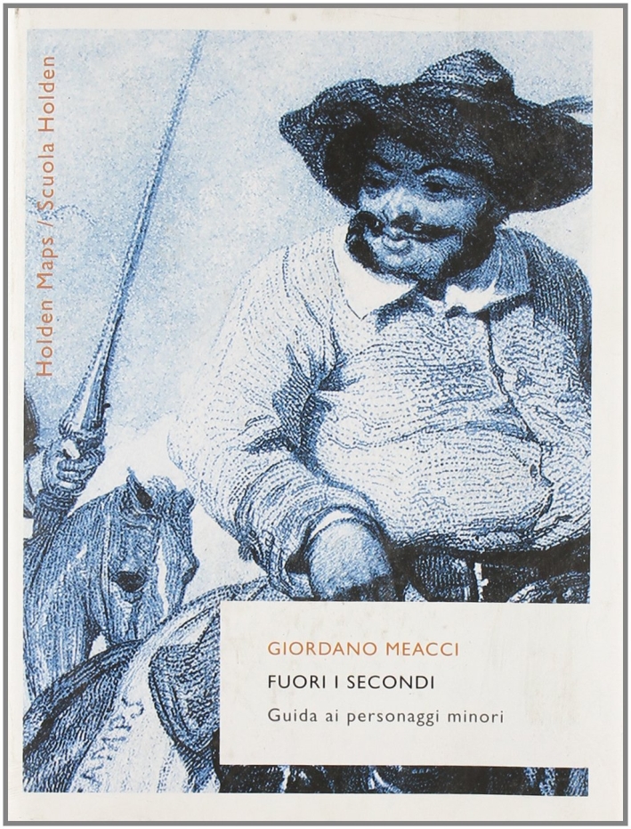 Fuori i secondi. Guida ai personaggi minori Fuori i secondi. Guida ai personaggi minori