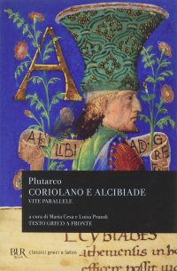 Vite parallele. Coriolano e Alcibiade