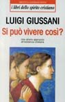 Si può vivere così? Uno strano approccio all'esistenza cristiana