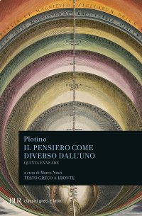 Il pensiero come diverso dall'uno. Quinta enneade. Con