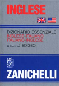 Inglese. Dizionario essenziale inglese-italiano, italiano-inglese Inglese. Dizionario essenziale inglese-italiano, italiano-inglese