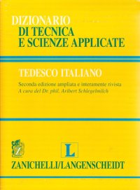 Dizionario di tecnica e scienze applicate italiano-tedesco, tedesco-italiano