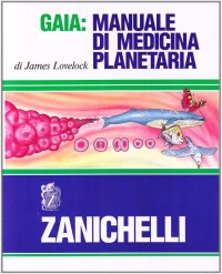 Gaia: manuale di medicina planetaria