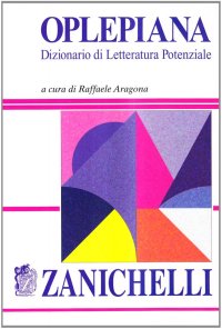 Oplepiana. Dizionario di letteratura potenziale
