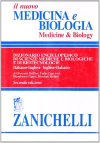 Il nuovo Medicina e biologia-Medicine & biology. Dizionario enciclopedico di scienze mediche e biologiche e di biotecnologie