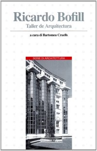 Ricardo Bofill. Taller de arquitectura