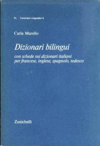 Dizionari bilingui con schede sui dizionari italiani per francese, inglese, spagnolo, tedesco